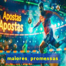 maiores promessas do futebol brasileiro 2022